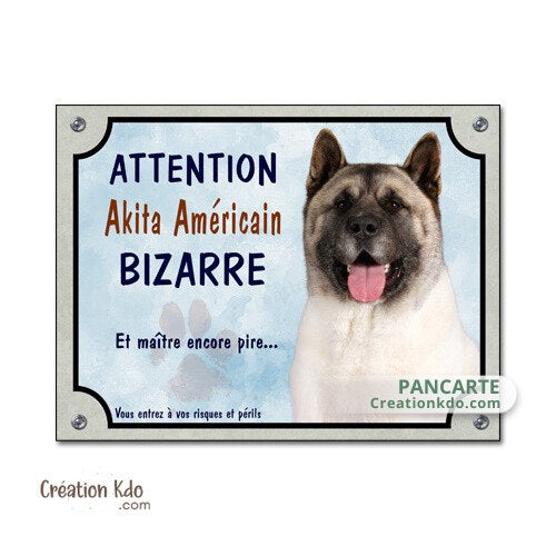 plaque humour akita américain panneau chien bizarre