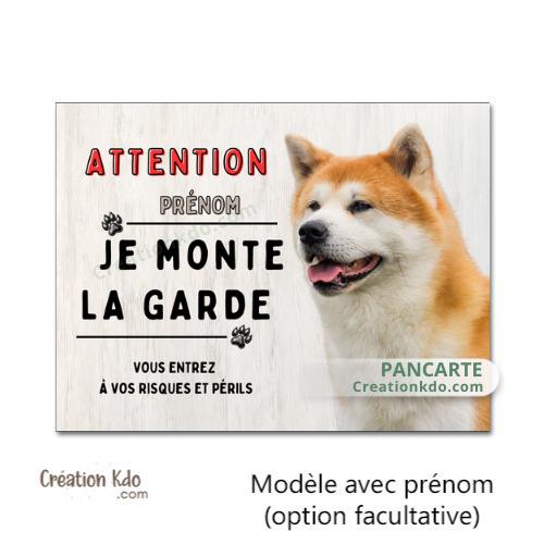 Plaque Akita Inu Attention Je monte la Garde Panneau portail chien