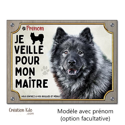 Plaque Eurasier Je veille pour mon maître Panneau de portail (pelage charbonné)