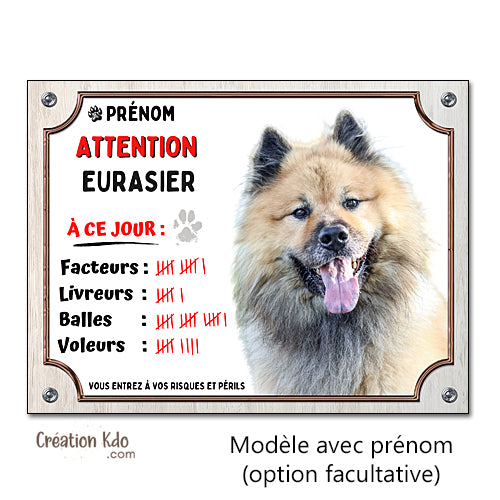 Plaque humour Eurasier à ce jour facteurs... Panneau de portail Attention au chien