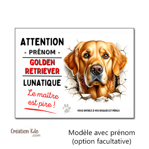 Plaque Attention au chien Golden Retriever lunatique Panneau de portail prénom