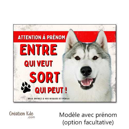 Panneau Humour Husky Sibérien "Entre qui veut, sort qui peut !" - Plaque de Portail Attention au Chien photo