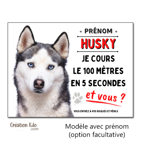 Plaque Attention au chien Husky je cours le 100 mètres Panneau humour portail