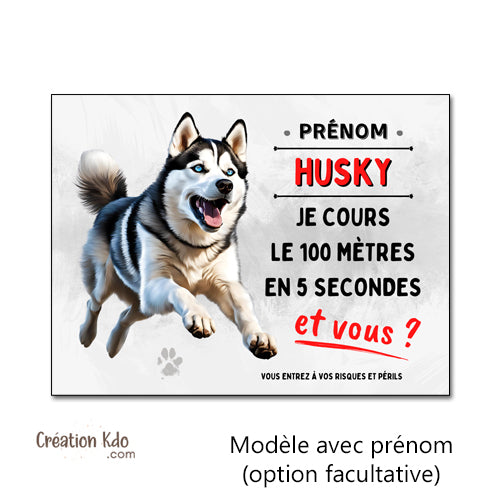 plaque husky humour je cours le 100 mètres panneau chien portail pancarte personnalisée avec prénom