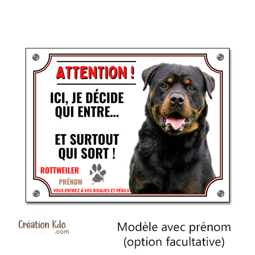 Plaque humour Rottweiler Je décide qui entre Panneau attention au chien portail