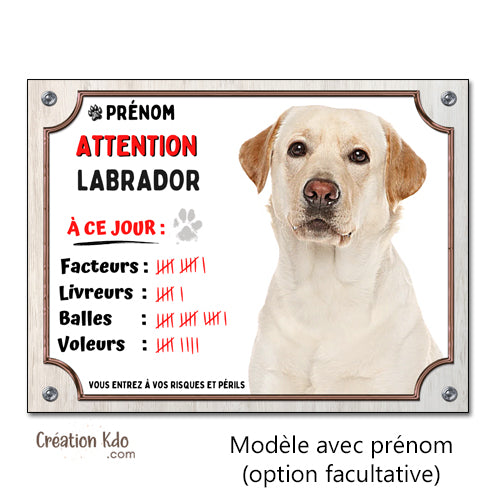 Plaque humour Attention au chien Labrador à ce jour Panneau de portail pelage sable