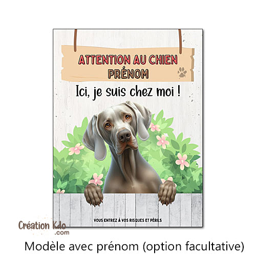 Plaque Braque de Weimar Attention au chien panneau Ici, je suis chez moi
