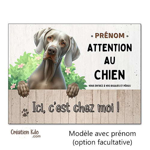 Plaque Braque de Weimar Attention au chien panneau Ici, c'est chez moi