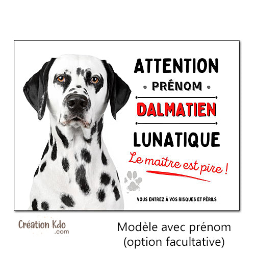 Plaque Dalmatien lunatique Panneau drôle attention au chien portail