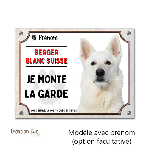 plaque chien vigilant berger blanc suisse panneau portail je monte la garde personnalisé