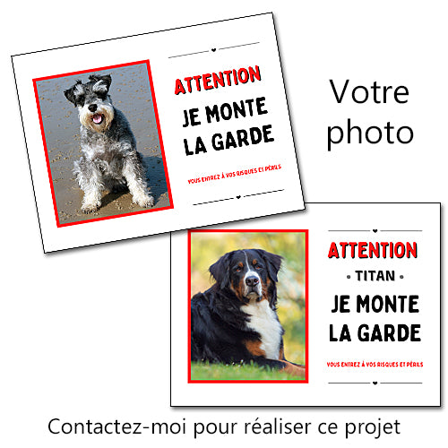Plaque chien personnalisée avec votre photo Attention Je monte la garde Panneau