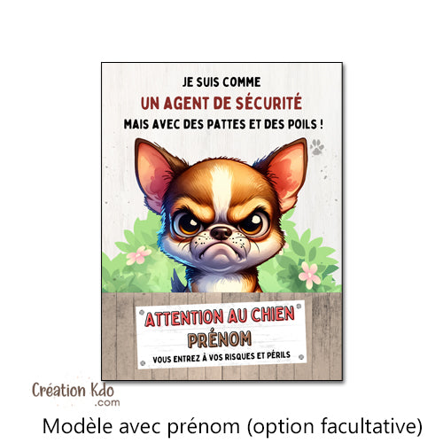 Plaque humour Attention au Chien Chihuahua Agent de sécurité Panneau portail