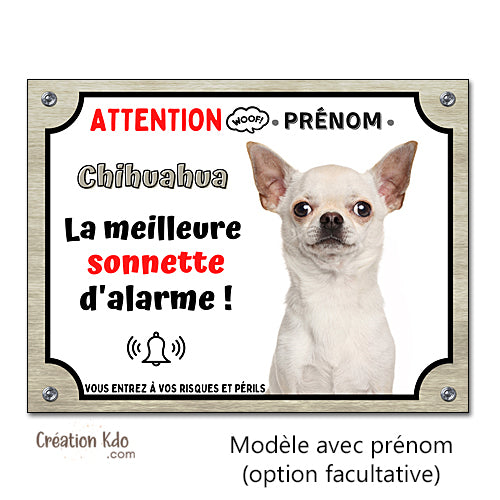 Plaque humour Chihuahua Attention au Chien la meilleure sonnette Panneau (pelage poils courts blanc)