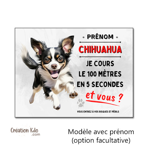 Plaque humour Chihuahua Je cours le 100 mètres Panneau portail modèle 2
