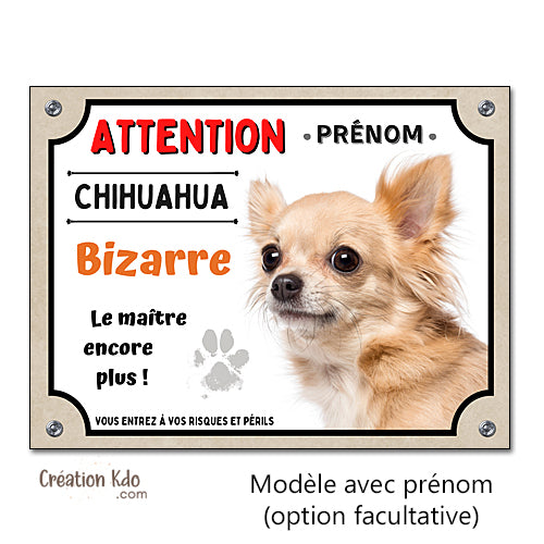 Plaque humour Chihuahua bizarre Attention au Chien Panneau (pelage poils longs)