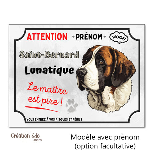 Plaque humour Attention Saint-Bernard lunatique Panneau chien portail