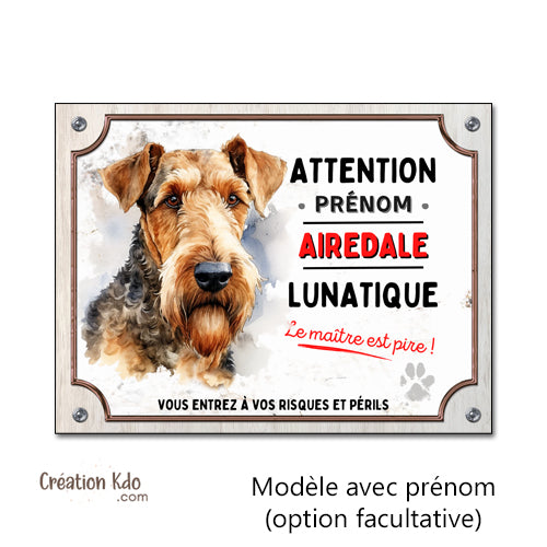 plaque attention au chien airedale terrier lunatique humour panneau portail je monte la garde pancarte
