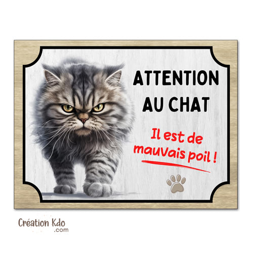 Plaque humour Attention au chat il est de mauvais poil (angora gris tigré) Panneau