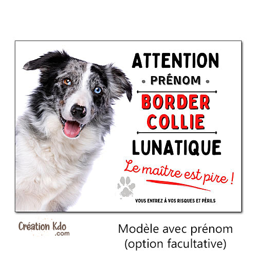 panneau border collie bleu merle lunatique attention au chien portail plaque je monte la garde pancarte