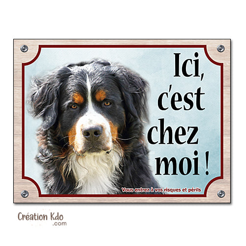 panneau bouvier bernois attention au chien ici c'est chez moi paque monte la garde portail