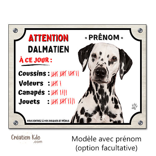 Plaque Dalmatien humour à ce jour Panneau drôle attention au chien portail modèle 1