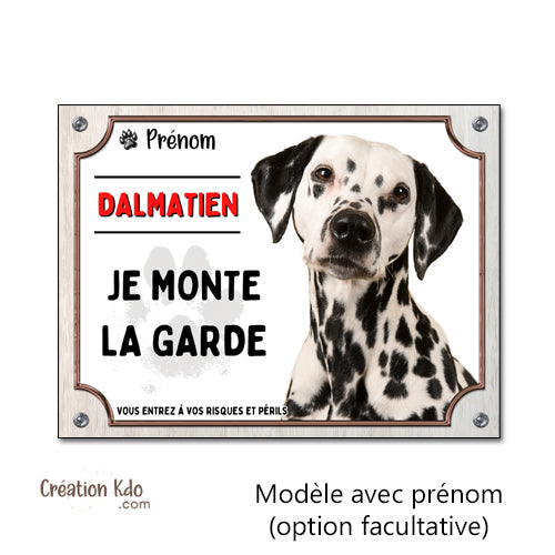 Plaque Dalmatien Je monte la garde Panneau attention au chien portail photo