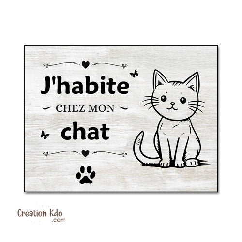 panneau j'habite chez mon chat plaque