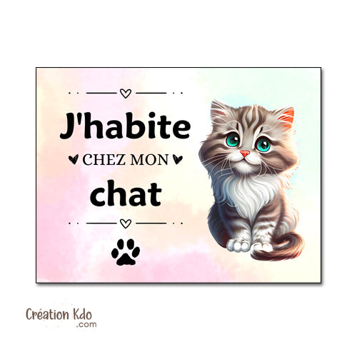 panneau j'habite chez mon chat plaque