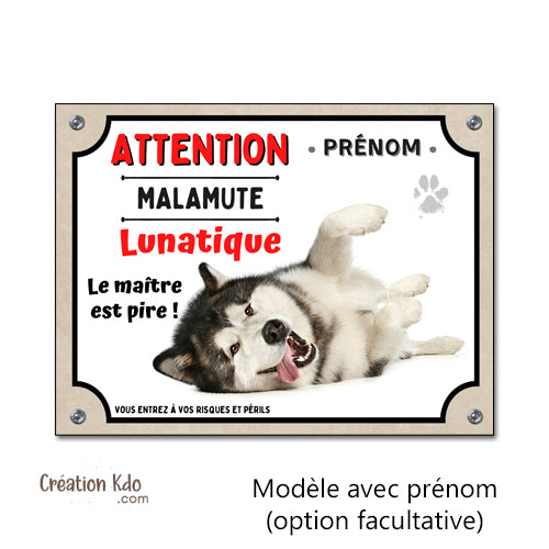 Plaque Malamute "Attention Chien Lunatique" - Humour - Panneau Portail Aluminium maitre pire