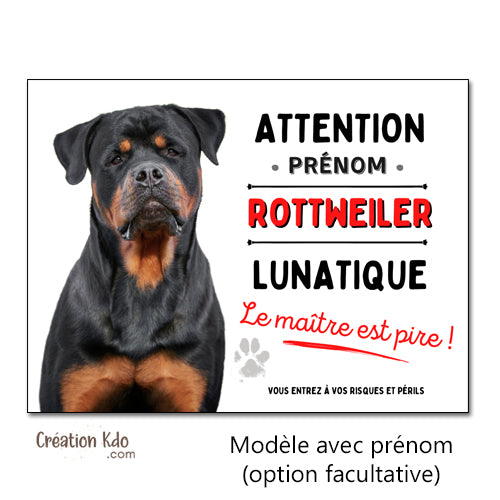 Plaque Attention Rottweiler lunatique Le maître est pire déco Panneau chien portail