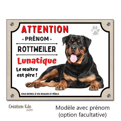 Plaque humour Attention Rottweiler lunatique Panneau chien portail