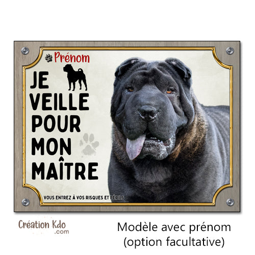 Shar-Peï Plaque Attention au chien Je veille pour mon maître (pelage noir) Panneau