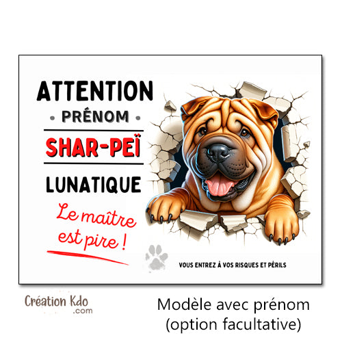 Plaque humour Attention Shar-Peï lunatique Panneau chien portail