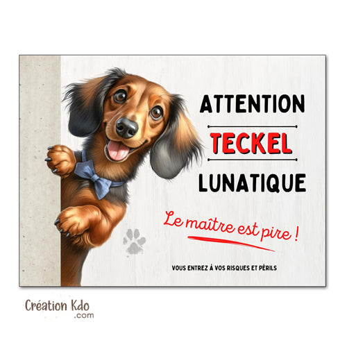 plaque teckel attention au chien panneau lunatique monte la garde portail pancarte