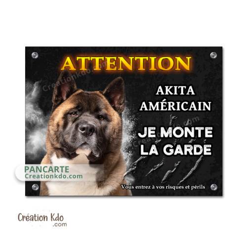 Plaque Akita américain Attention Je monte la garde panneau portail fond noir