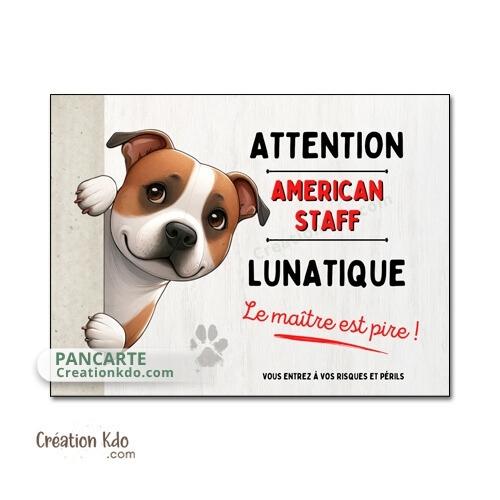 plaque american staff attention au chien panneau portail je monte la garde amstaff Staffordshire lunatique humour