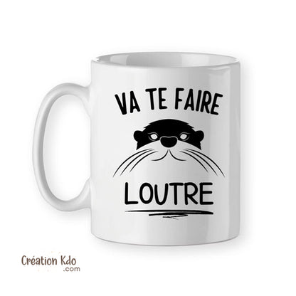 tasse humour va te faire loutre mug drôle
