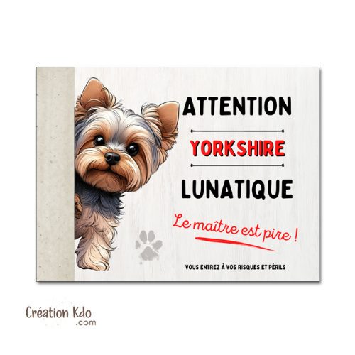 yorkshire je monte la garde plaque attention au chien panneau pancarte lunatique