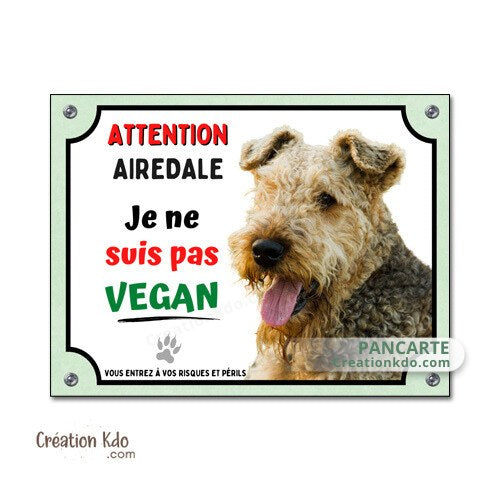 plaque attention au chien airedale pas vegan humour panneau portail je monte la garde pancarte