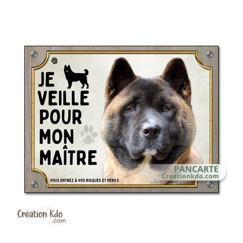 plaque akita américain je veille pour mon maitre panneau chien monte la garde