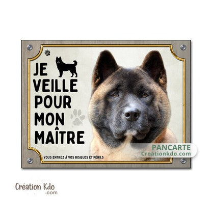 plaque akita américain je veille pour mon maitre panneau chien monte la garde