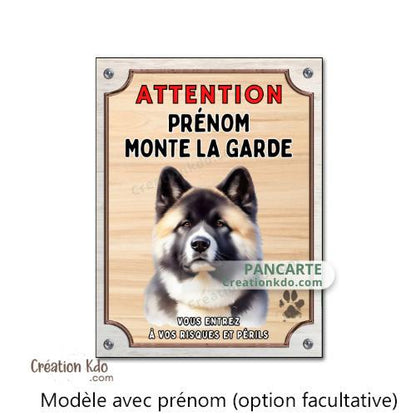 Plaque Akita américain Attention Je monte la garde panneau portail personnalisé