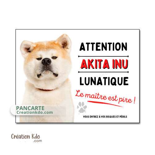 panneau akita inu lunatique humour je monte la garde plaque chien portail