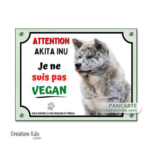 plaque attention au chien akita inu bringé roux je monte la garde panneau portail humour vegan