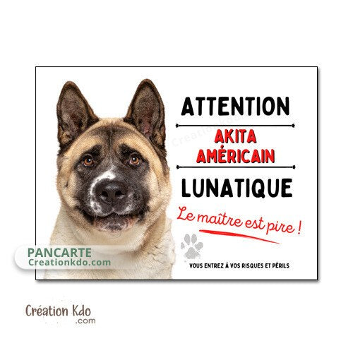 panneau akita américain lunatique plaque chien je monte la garde