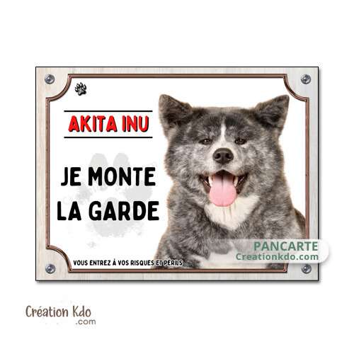 akita inu je monte la garde panneau plaque pancarte