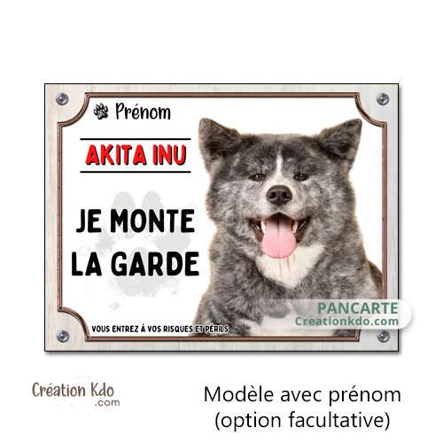 akita inu je monte la garde panneau plaque pancarte