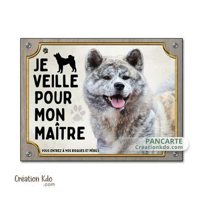 Panneau Akita Inu bringé roux, Je veille pour mon maître plaque monte la garde