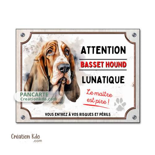 panneau je monte la garde basset hound humour lunatique plaque attention au chien
