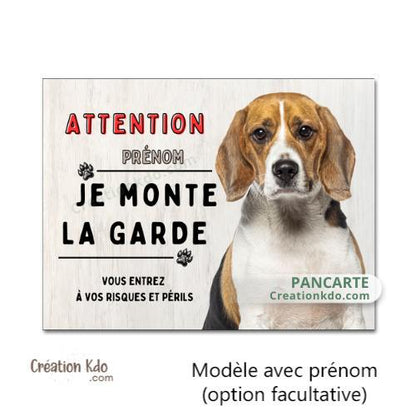 Plaque Attention Je monte la garde panneau portail chien Beagle